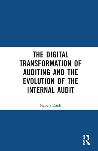 The Digital Transformation Of Auditing And The Evolution Of The Internal Audit Nabyla Daidj
