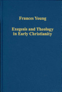 Exegesis And Theology In Early Christianity Frances Young