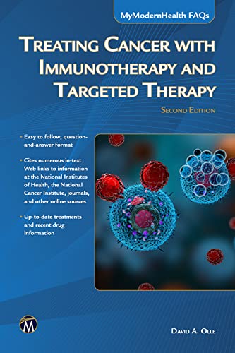 Treating Cancer With Immunotherapy And Targeted Therapy Mymodernhealth Faqs 2nd Edition David A Olle