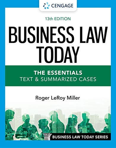 Business Law Today The Essentials Text Summarized Cases Mindtap Course List 13th Edition Roger Leroy Miller