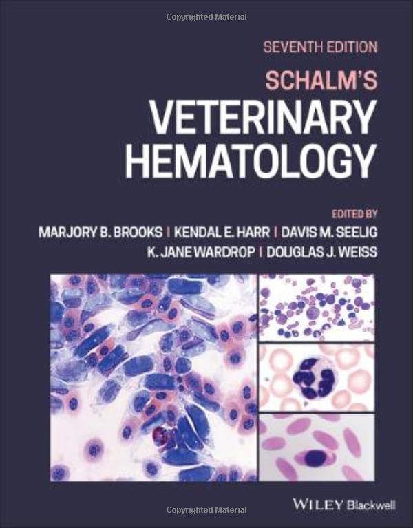 Schalms Veterinary Hematology Seventh Edition 7th Edition Marjory B Brooks Editor