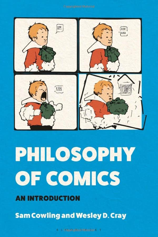 Philosophy Of Comics An Introduction Sam Cowling Wesley Cray