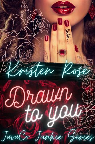 Drawn To You Kristen Rose