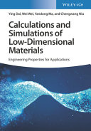 Calculations And Simulations Of Lowdimensional Materials Tailoring Properties For Applications 1st Edition Ying Dai