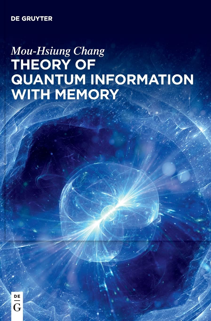 Theory Of Quantum Information With Memory Mouhsiung Chang