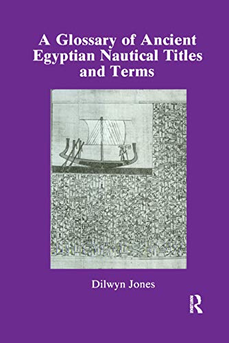 A Glossary Of Ancient Egyptian Nautical Titles And Terms Dilwyn Jones