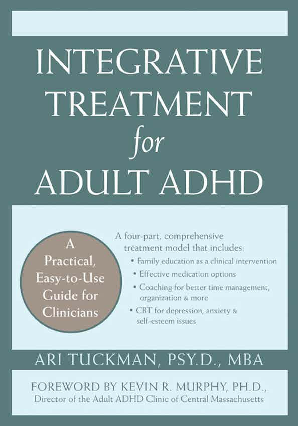 Integrative Treatment For Adult Adhd Practical Easytouse Guide For Clinicians 1st Edition Ari Tuckman