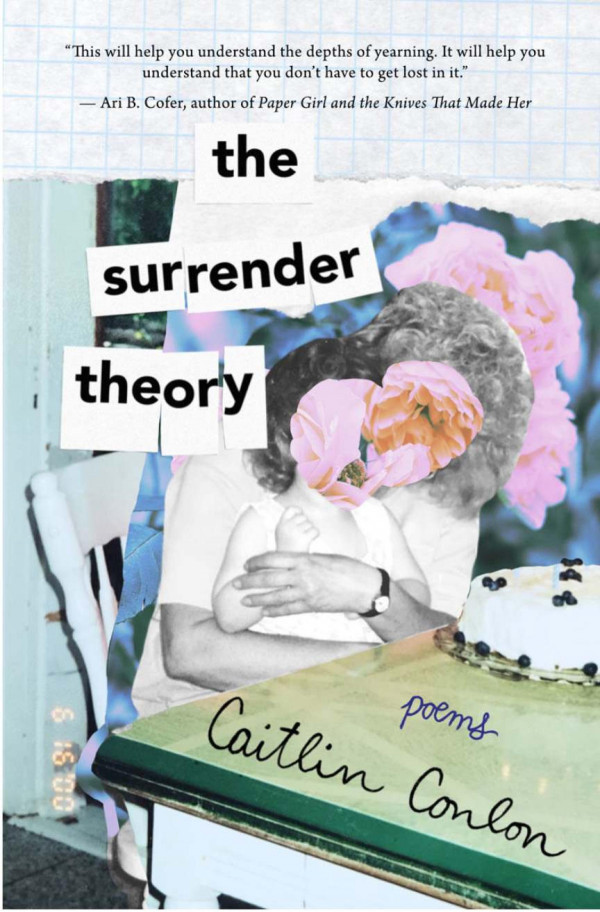 The Surrender Theory Poems Caitlin Conlon