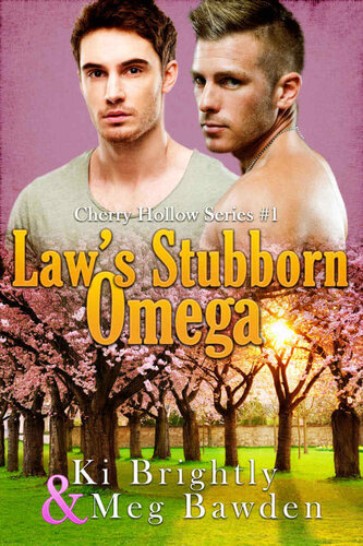 Laws Stubborn Omega Cherry Hollow Series Book 1 Ki Brightly Meg Bawden