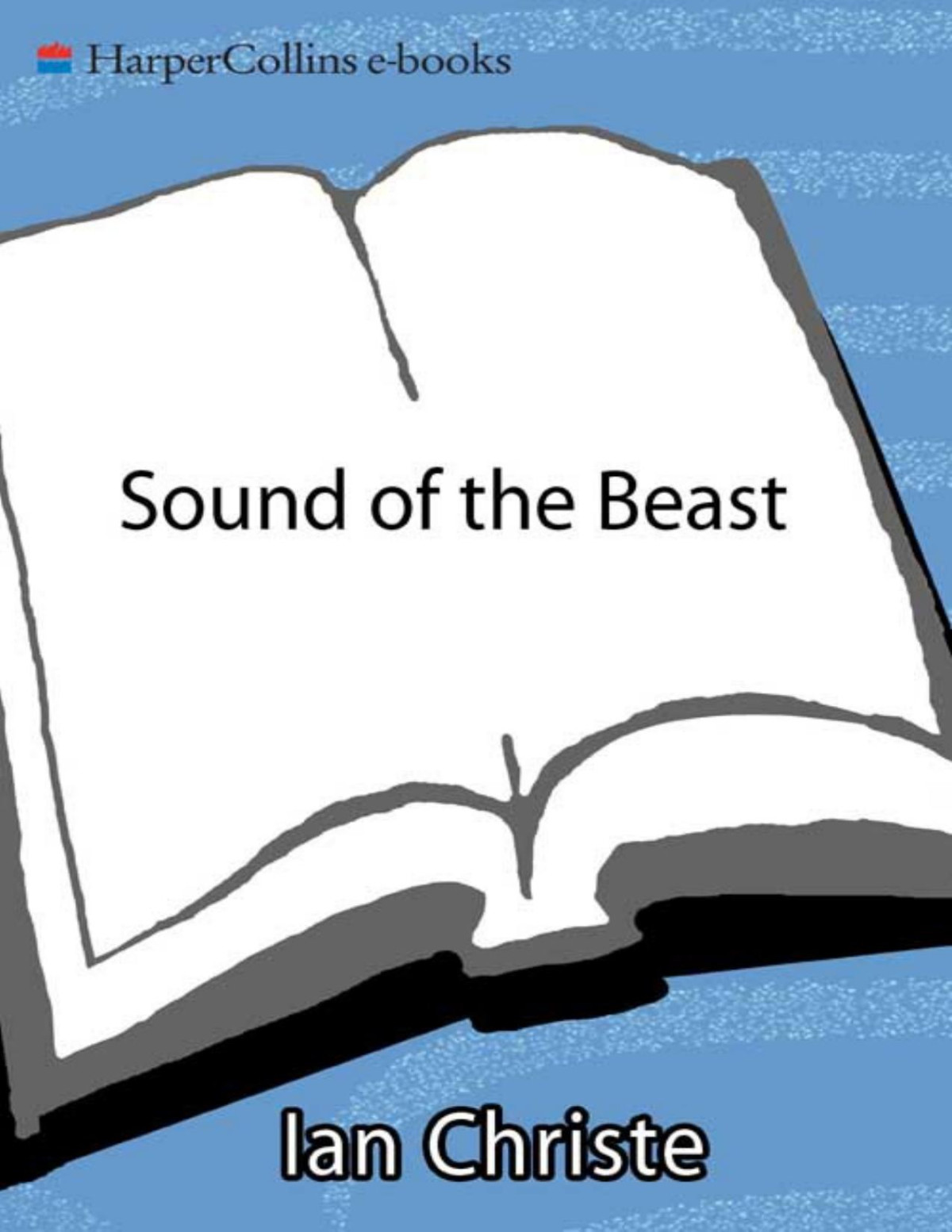 Sound Of The Beast Ian Christe
