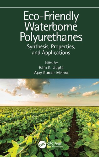 Ecofriendly Waterborne Polyurethanes Synthesis Properties And Applications Ram K Gupta