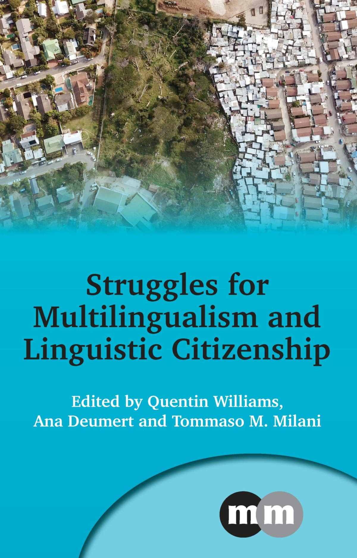 Struggles For Multilingualism And Linguistic Citizenship Quentin Williams