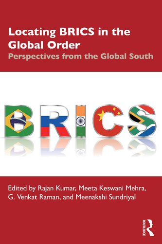 Locating Brics In The Global Order Perspectives From The Global South 1st Edition Rajan Kumar