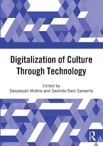 Digitalization Of Culture Through Technology Deepanjali Mishra