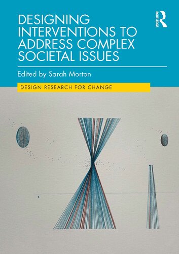 Designing Interventions To Address Complex Societal Issues Sarah Morton
