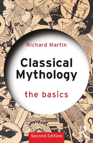 Classical Mythology The Basics 2nd Edition Richard Martin