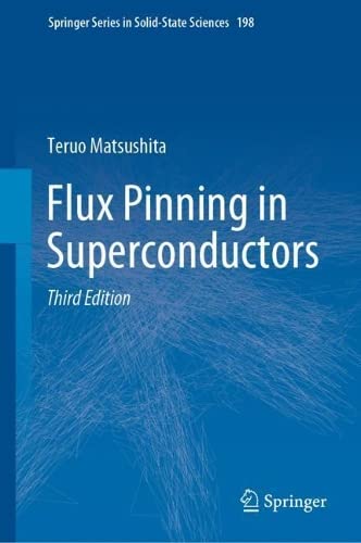 Flux Pinning In Superconductors Teruo Matsushita