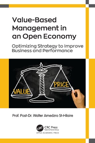 Valuebased Management In An Open Economy Optimizing Strategy To Improve Business And Performance Walter Amedzro Sthilaire