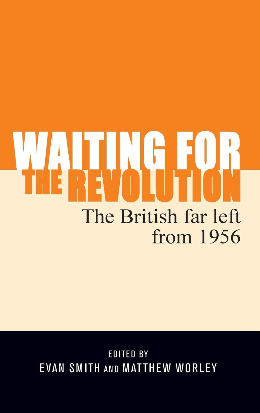 Waiting For The Revolution Evan Smith Matthew Worley