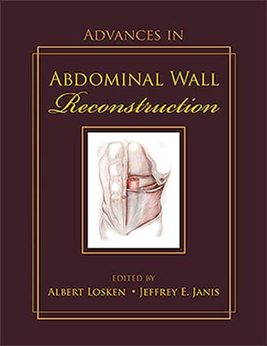 Advances In Abdominal Wall Reconstruction Albert Losken Jeffrey Janis