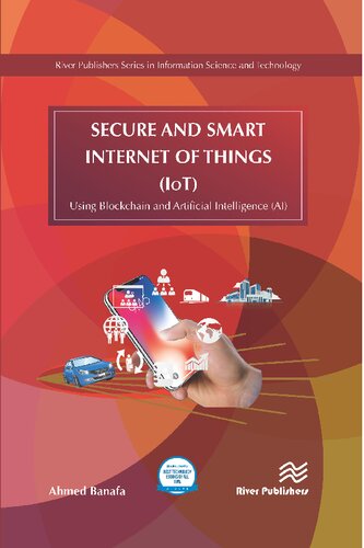 Secure And Smart Internet Of Things Iot Using Blockchain And Artificial Intelligence Ai Ahmed Banafa