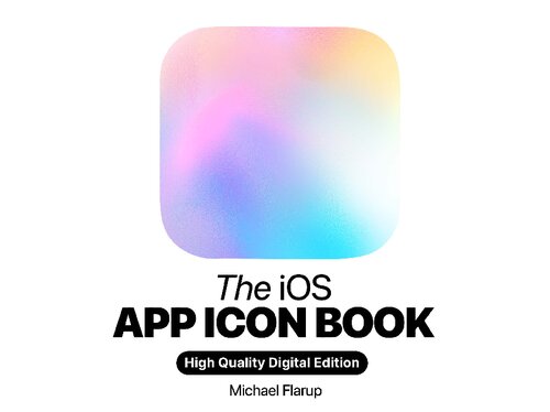 The Ios App Icon Book 2nd Edition Michael Flarup