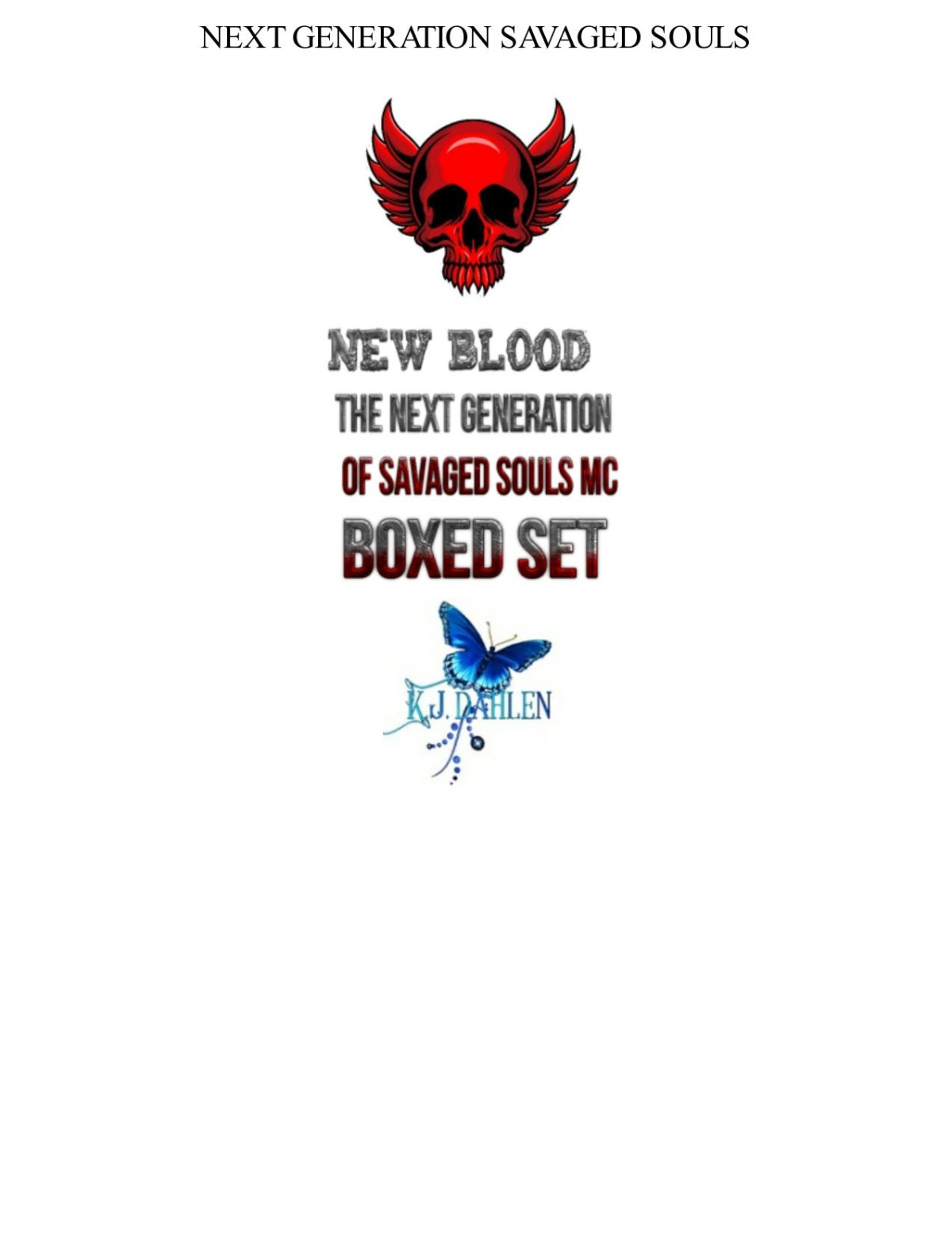 New Blood Savaged Soulsboxed Set New Bloodsavaged Souls Mc Kj Dahlen