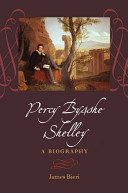 Percy Bysshe Shelley A Biography James Bieri