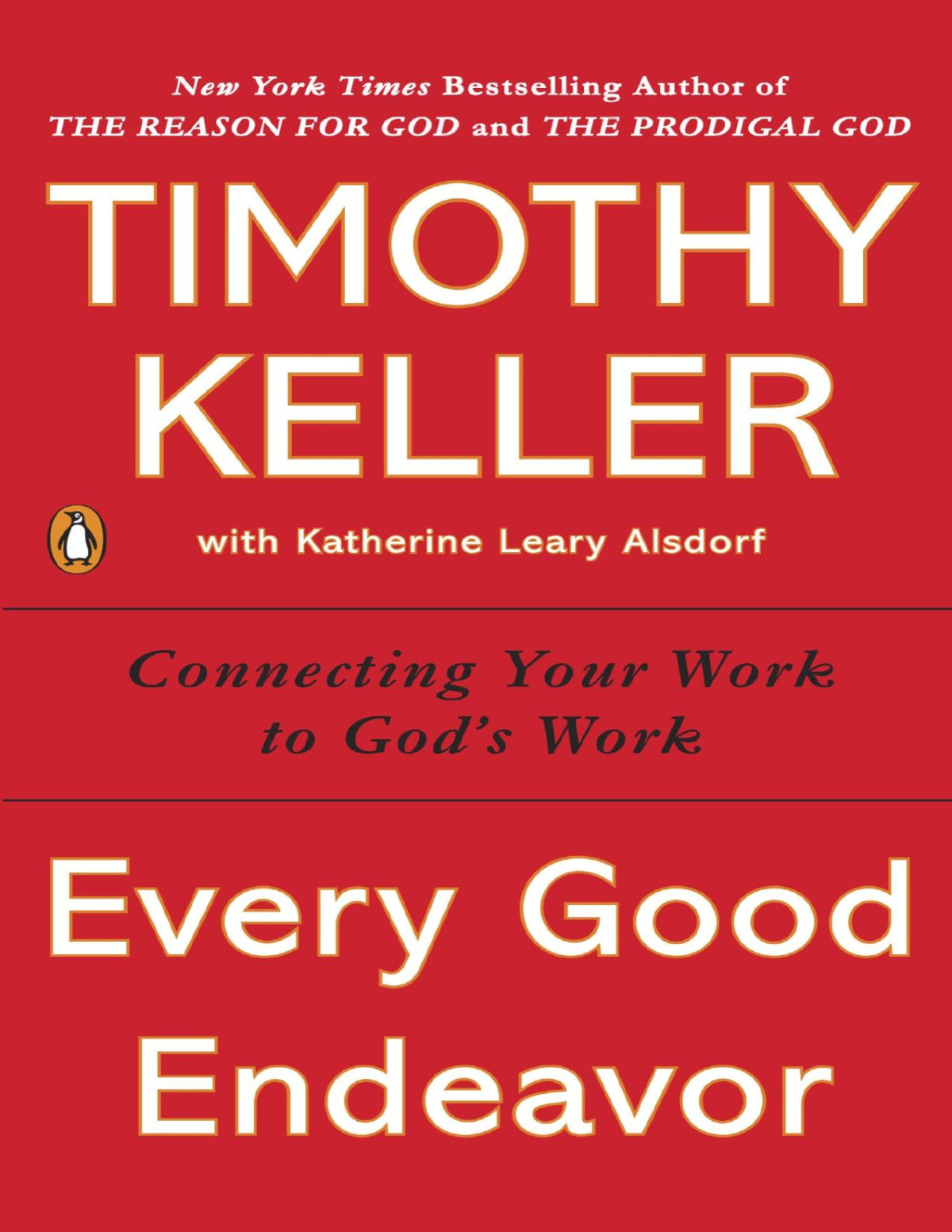 Every Good Endeavor Timothy Keller Katherine Leary Alsdorf