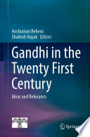 Gandhi In The Twenty First Century Ideas And Relevance Anshuman Behera