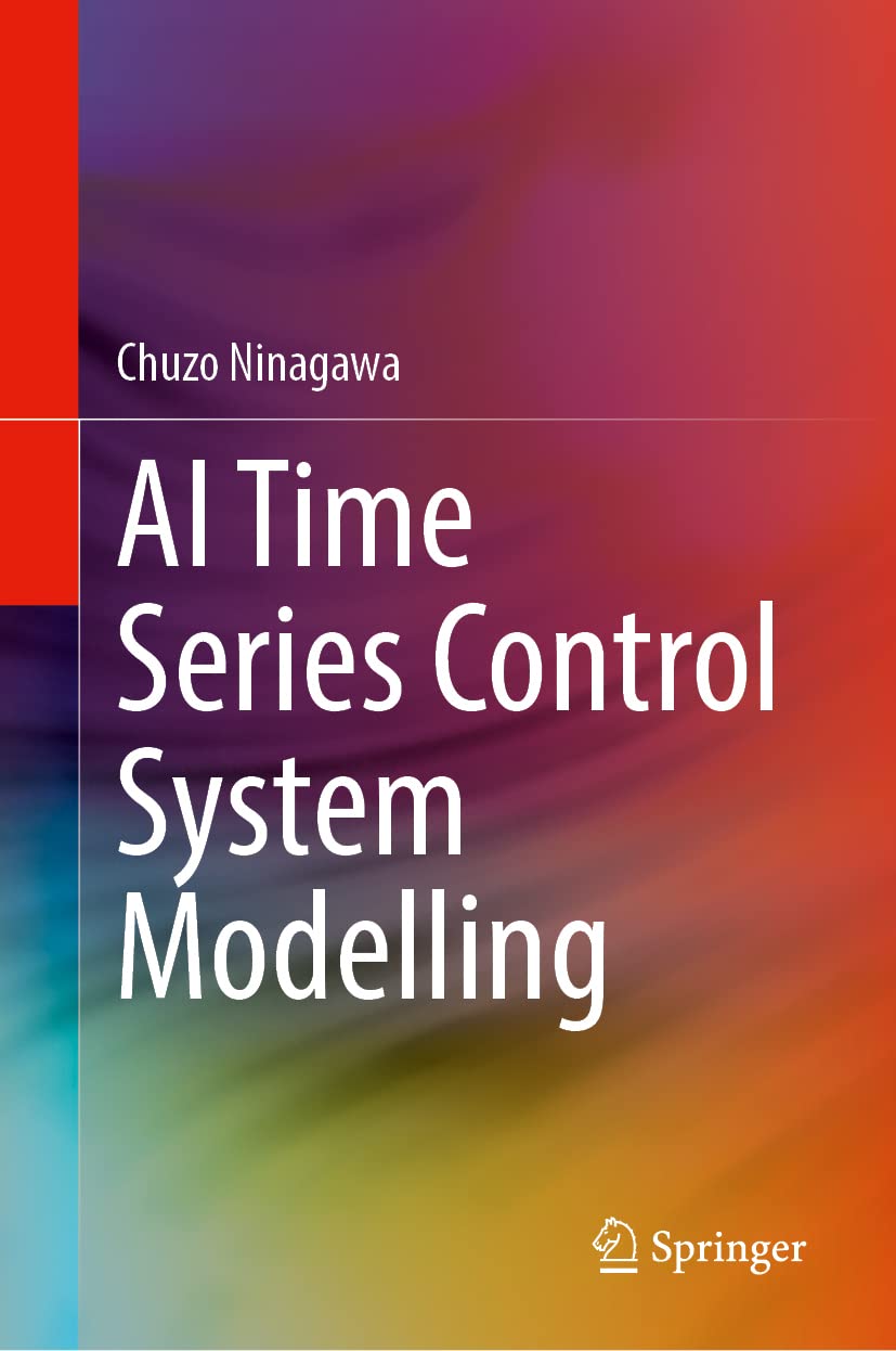 Ai Time Series Control System Modelling Chuzo Ninagawa
