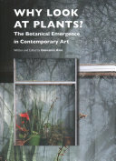 Why Look At Plants The Botanical Emergence In Contemporary Art Giovanni Aloi