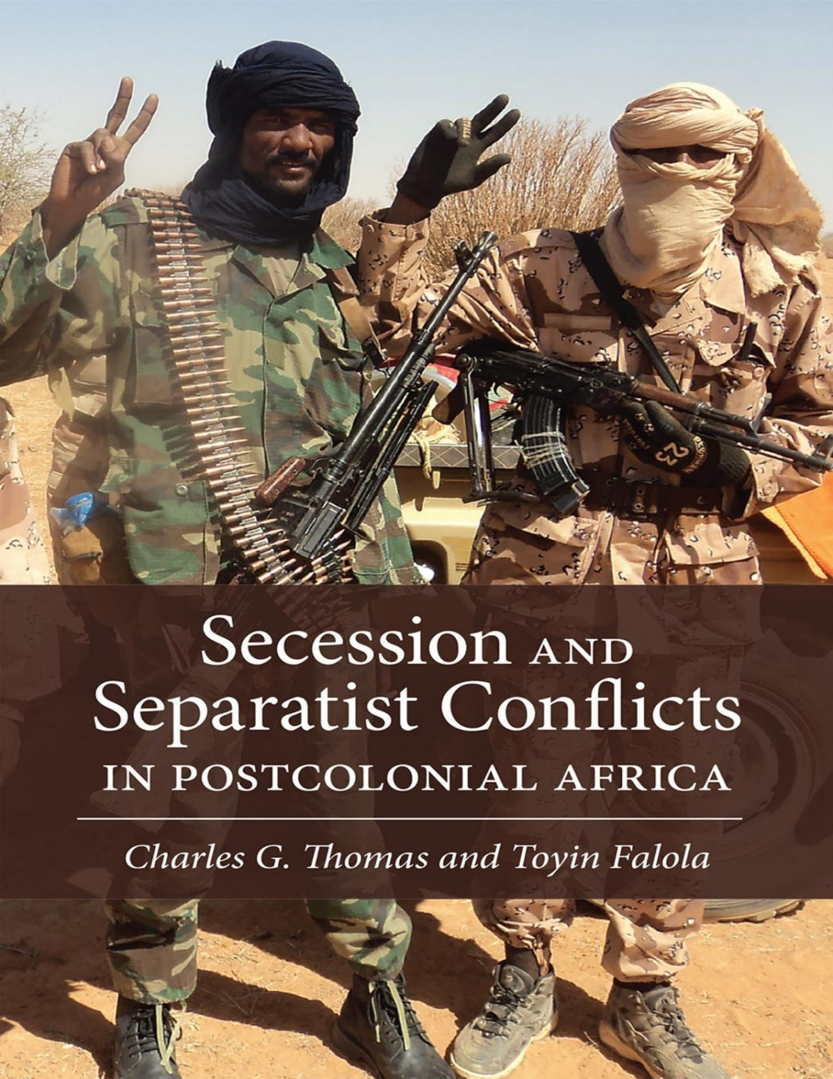 Secession And Separatist Conflicts In Postcolonial Africa Charles G Thomas