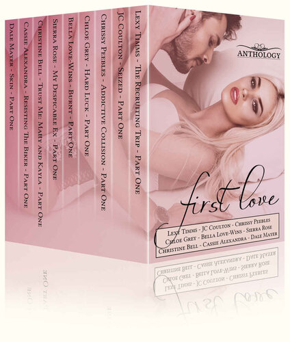 First Love First In A Series Romance Anthology Lexy Timms Chrissy Peebles