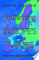 Rethinking Europes Future David P Calleo