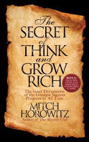 The Secret Of Think And Grow Rich The Inner Dimensions Of The Greatest Success Program Of All Time Mitch Horowitz