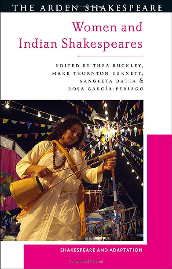 Women And Indian Shakespeares Thea Buckley Mark Thornton Burnett