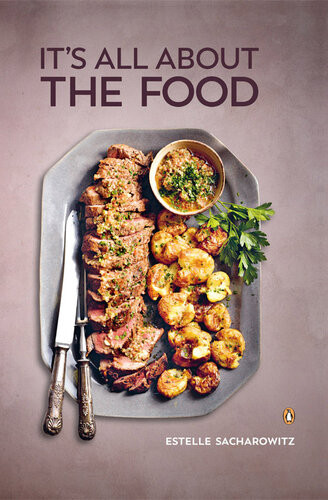 Its All About The Food Estelle Sacharowitz