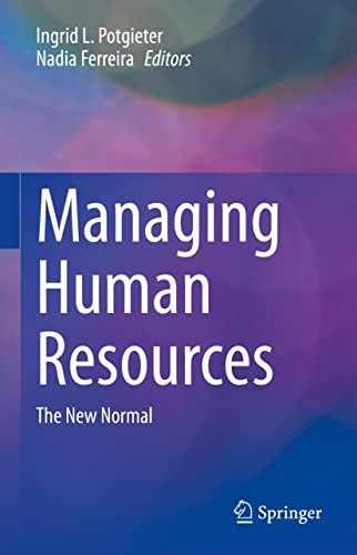 Managing Human Resources The New Normal 1st Edition Ingrid L Potgieter