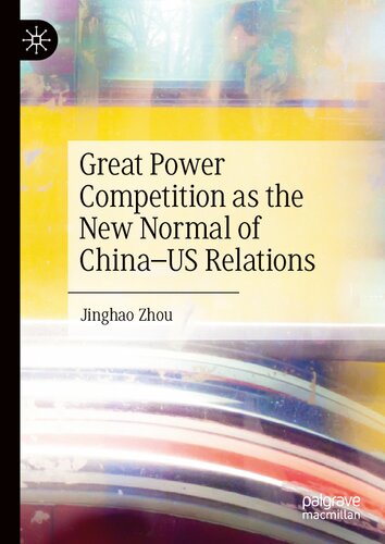 Great Power Competition As The New Normal Of Chinaus Relations Jinghao Zhou