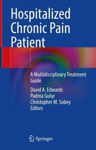 Hospitalized Chronic Pain Patient A Multidisciplinary Treatment Guide David A Edwards