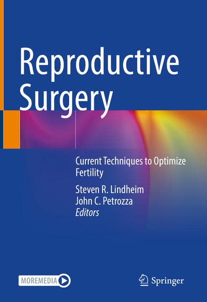 Reproductive Surgery Current Techniques To Optimize Fertility Steven R Lindheim