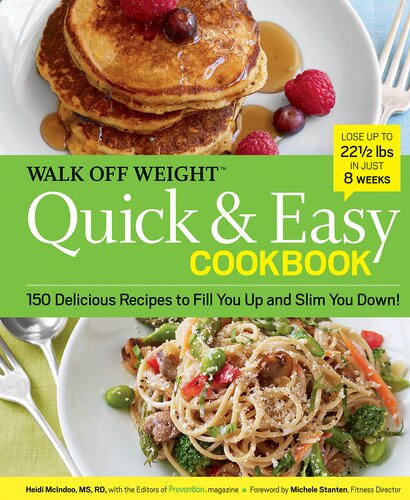 Walk Off Weight Quick Easy Cookbook 150 Delicious Recipes To Fill You Up And Slim You Down Heidi Mcindoo