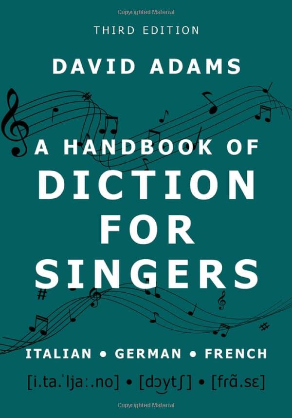 A Handbook Of Diction For Singers Italian German French 3rd Edition David Adams
