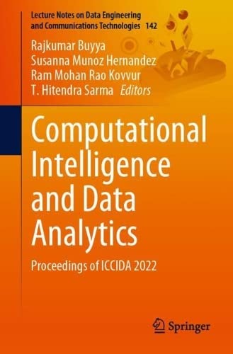 Computational Intelligence And Data Analytics Proceedings Of Iccida 2022 1st Ed 2023 Rajkumar Buyya