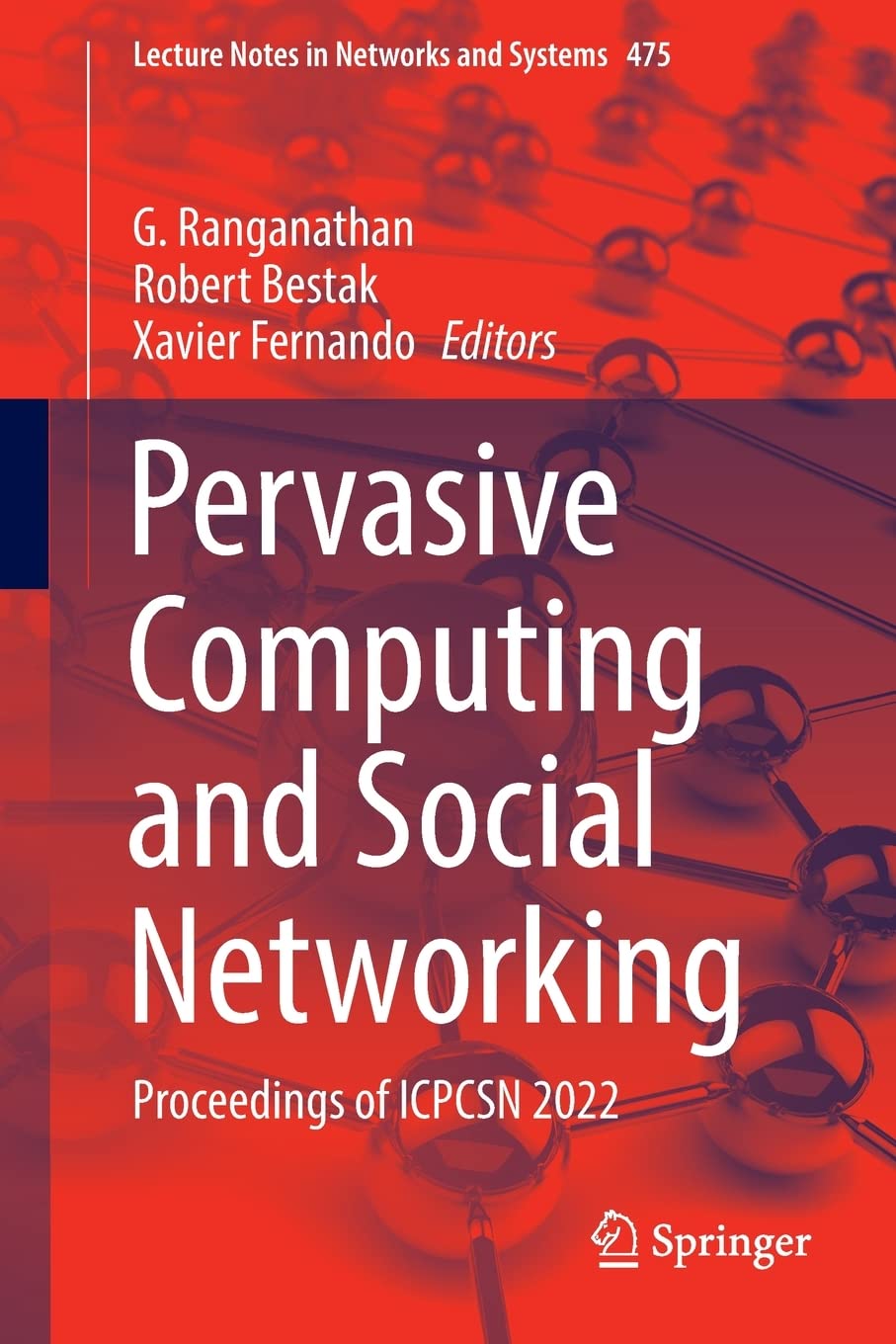 Pervasive Computing And Social Networking Proceedings Of Icpcsn 2022 1st Ed 2023 G Ranganathan