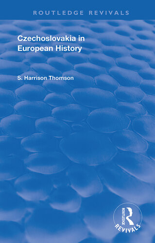 Czechoslovakia In European History S Harrison Thomson