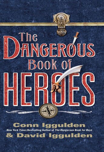 The Dangerous Book Of Heroes Conn Iggulden David Iggulden
