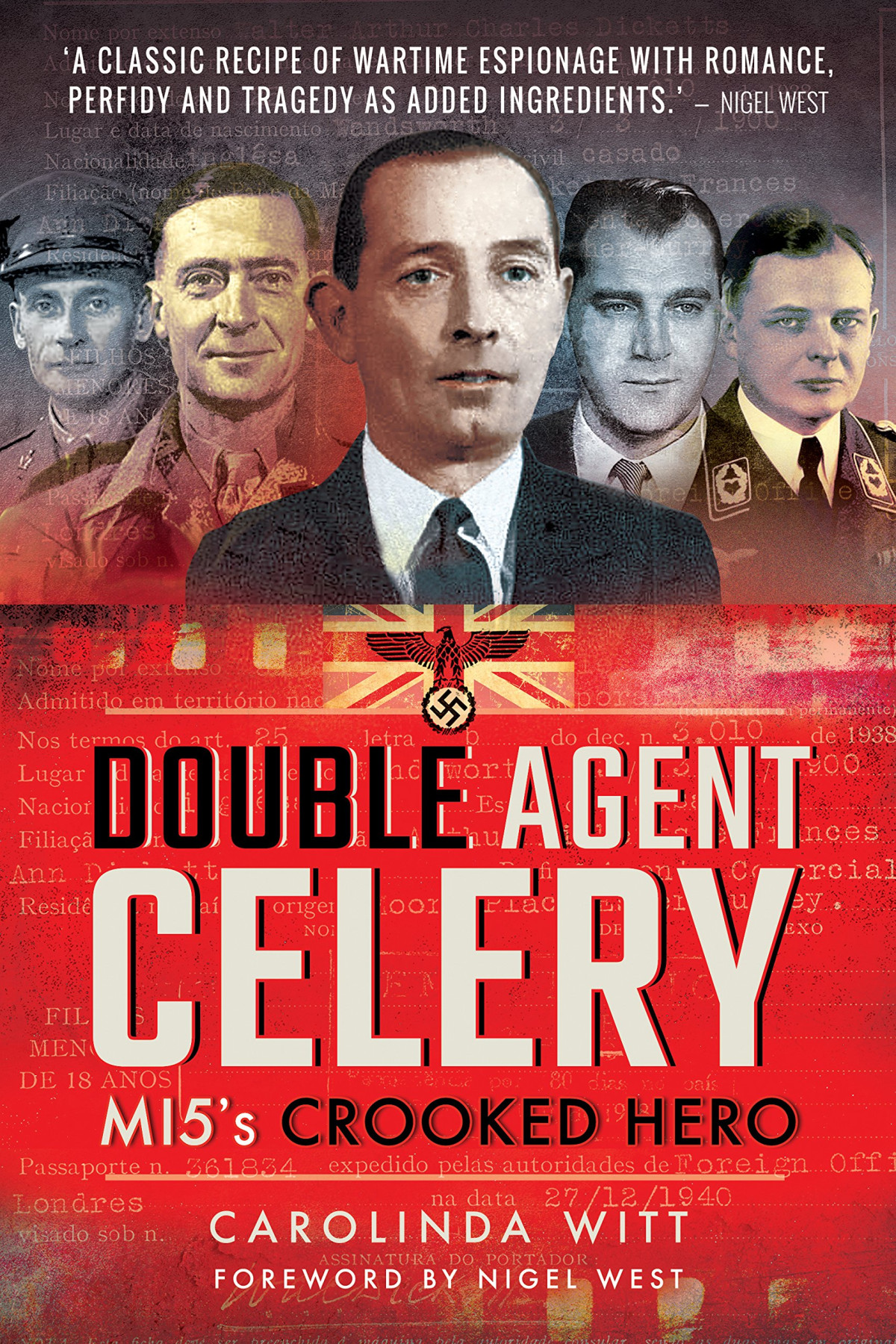 Double Agent Celery Mi5s Crooked Hero I Carolinda Witt Foreword By