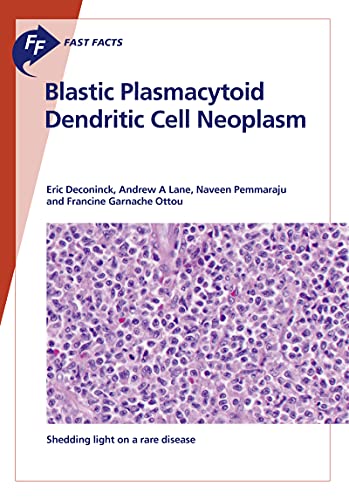 Blastic Plasmacytoid Dendritic Cell Neoplasm Shedding Light On A Rare Disease E Deconinck